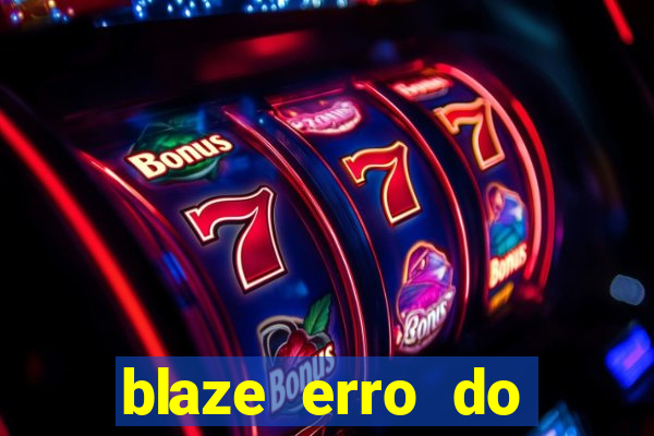 blaze erro do servidor interno